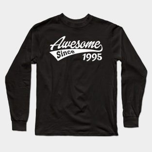 Awesome Since 1995 Long Sleeve T-Shirt